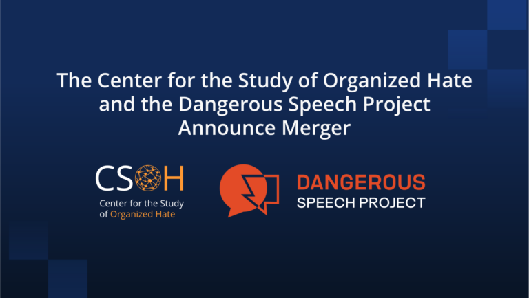 The Center for the Study of Organized Hate and the Dangerous Speech ...